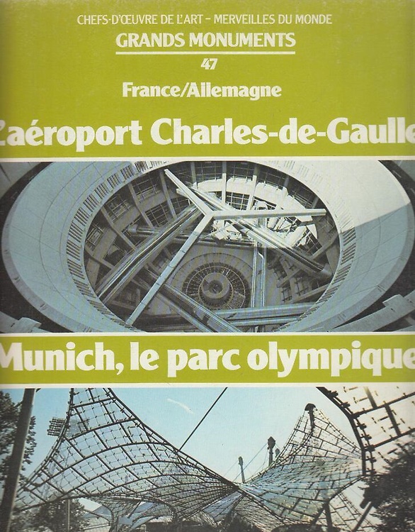L'aéroport Charles-de-Gaulle. Munich, le parc olympique.