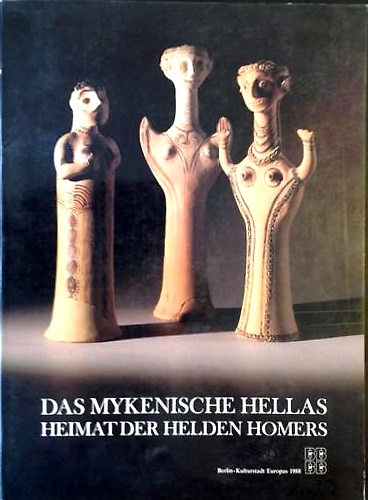 9783496010517-Das Mykenische Hellas Heimat der Helden Hommers.