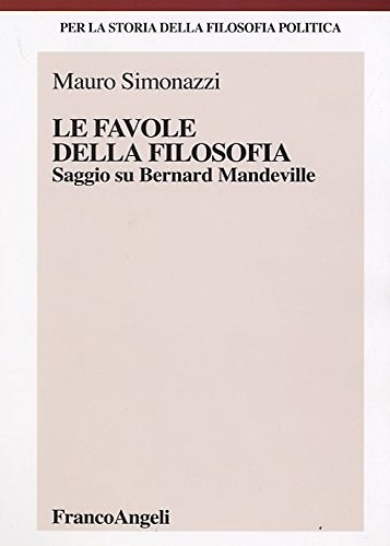 9788846497604-Le favole della filosofia. Saggio su Bernard Mandeville.