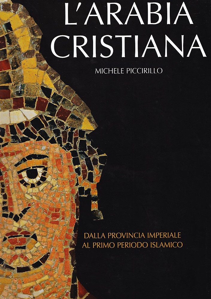9788816602823-L'Arabia cristiana. Dalla provincia imperiale al primo periodo islamico.