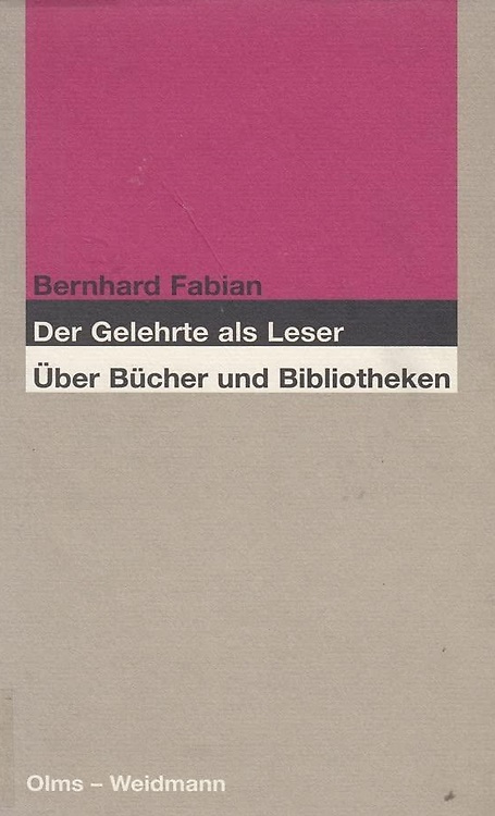 9783487107745-Der Gelehrte als Leser. Uber Bücher und Bibliotheken.