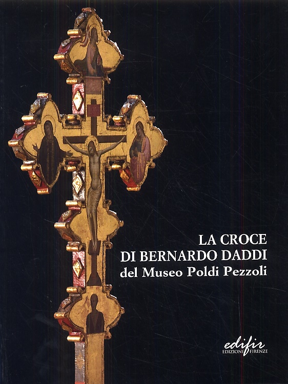 9788879702270-La Croce di Bernardo Daddi del Museo Poldi Pezzoli. Ricerche e Conservazione.