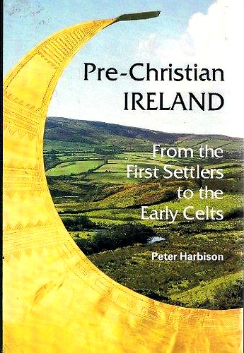 9780500021101-Pre-Christian Ireland: From the First Settlers to the Early Celts.