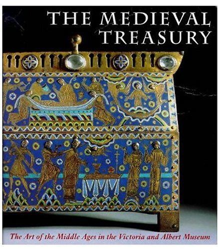 9780948107382-The Medieval Treasury. The Art of the Middle Ages in the Victoria and Albert Mus
