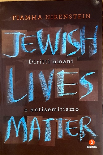 9788880579175-Jewish Lives Matter. Diritti umani e antisemitismo.