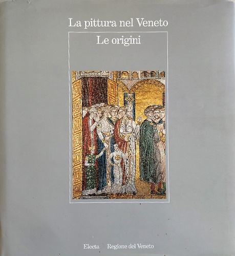 La pittura nel Veneto. Le origini.
