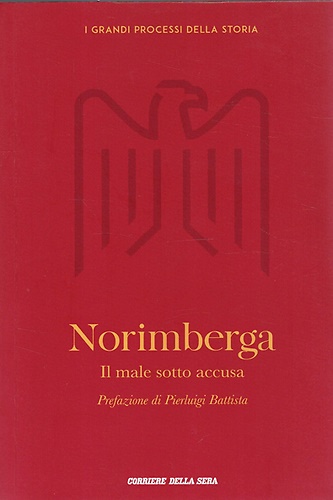 Norimberga. Il male sotto accusa.