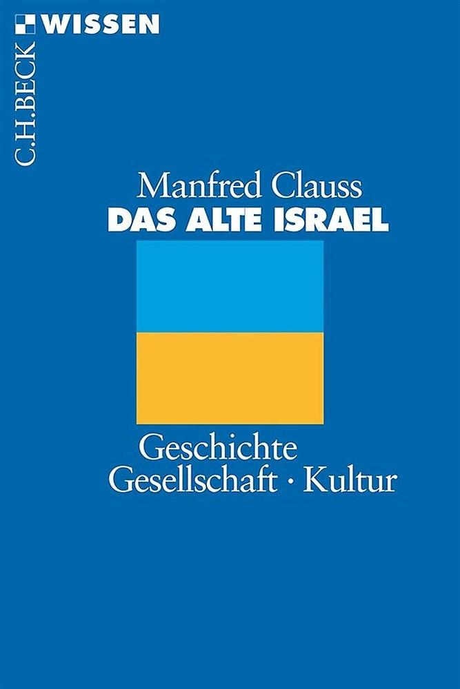 9783406445736-Das alte Israel. Geschichte, Gesellschaft, Kultur.