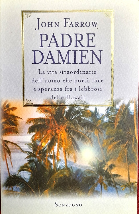 9788845410161-Padre Damien. La vita straordinaria dell'uomo che portò luce e speranza fra i le