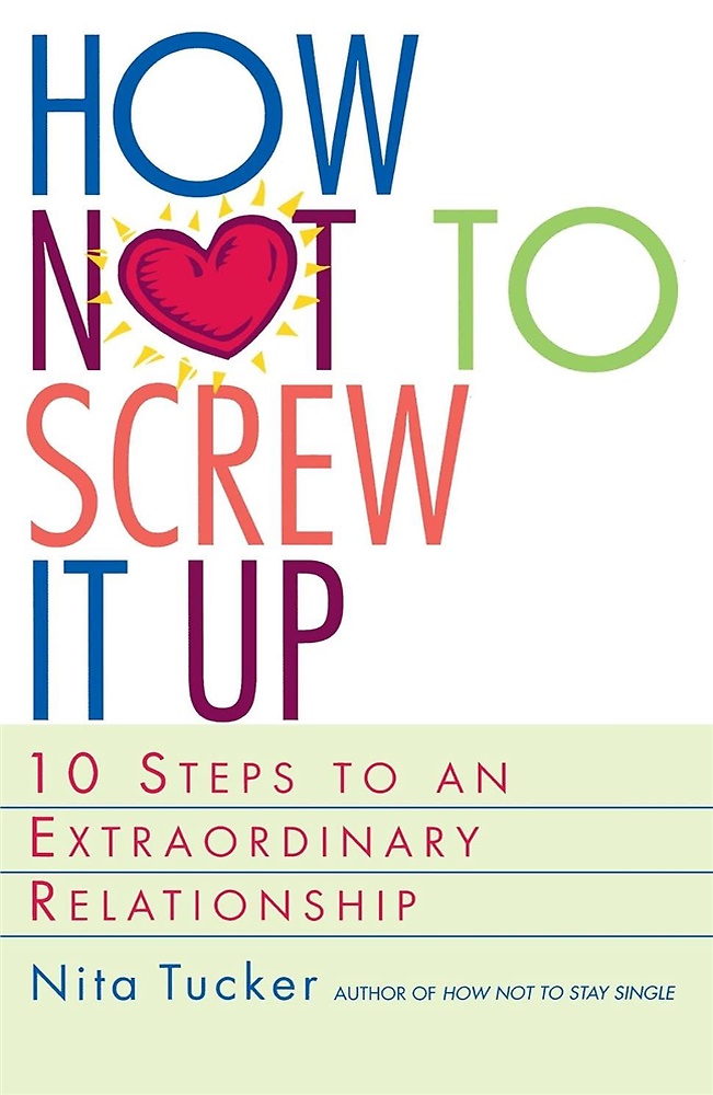 9780609803332-How not to screw it up. 10 steps to an extraordinary relationship.