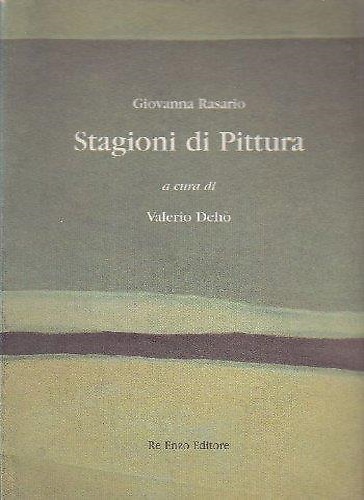 Giovanna Rasario. Stagioni di pittura.
