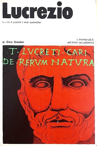 Lucrezio. La vita il poema i testi esemplari.