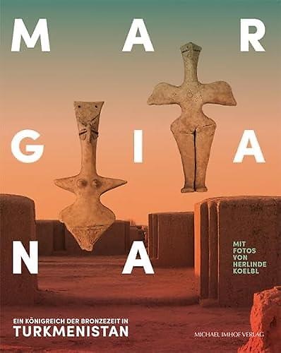 9783731906629-Margiana: Ein Königreich der Bronzezeit in Turkmenistan.