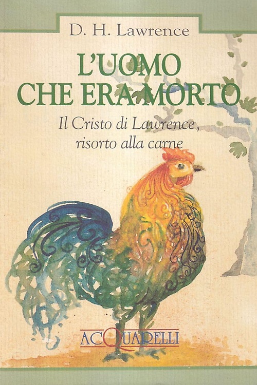 9788871224329-L'uomo che era morto. Il Cristo di Lawrence risorto alla carne.