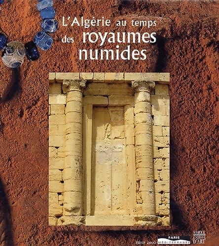 9782850566523-L'Algérie au Temps des Royaumes Numides. V° Siècle Avant J.C. - I° Siècle après