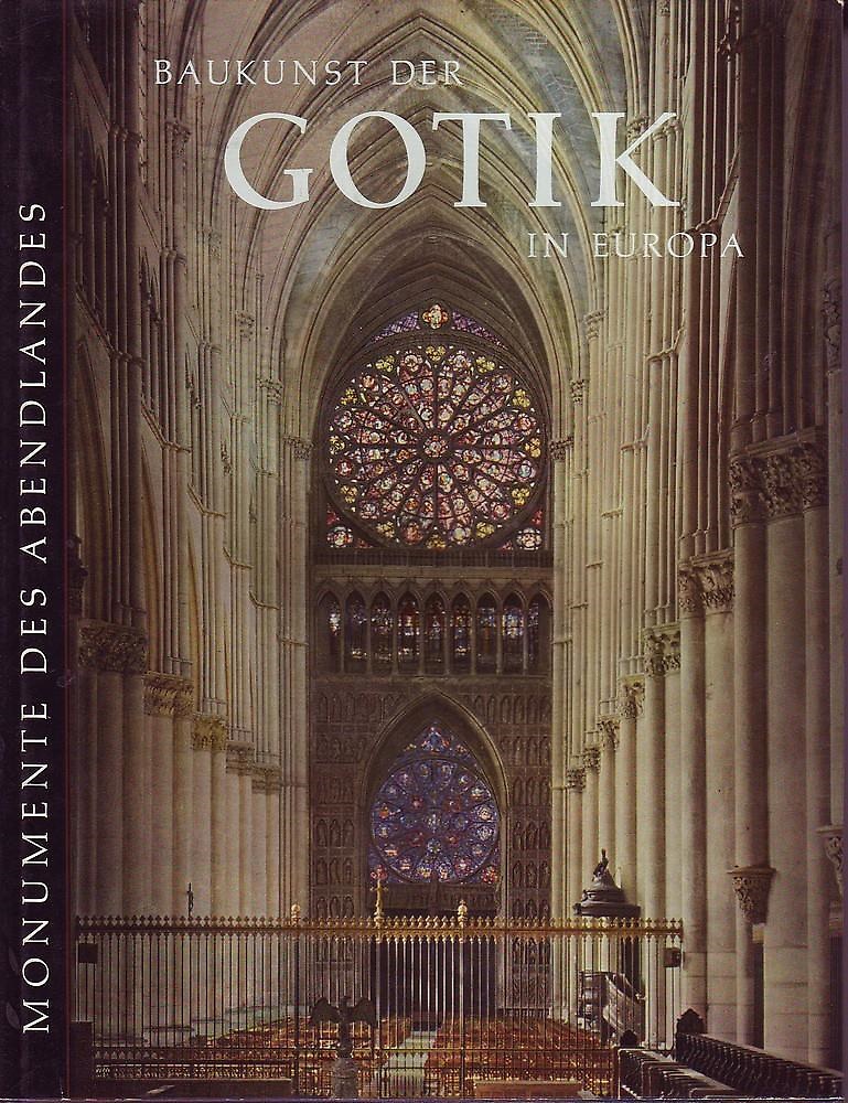 Baukunst der Gotik in Europa.