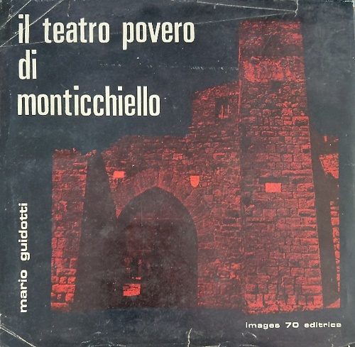 Il teatro povero di Monticchiello.