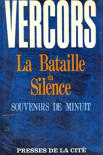 La Bataille du Silence. Souvenirs de minuit.