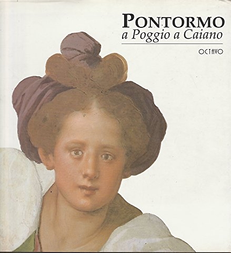 9788880300595-Pontormo a Poggio a Caiano. Il restauro della lunetta.