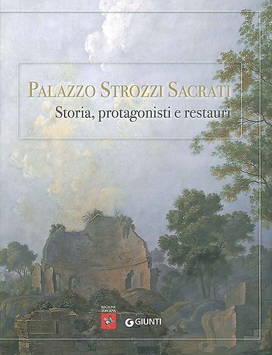 9788809743335-Palazzo Strozzi Sacrati. Storia, Protagonisti e Restauri.