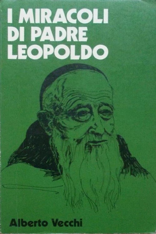 I miracoli di padre Leopoldo.