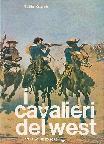 I cavalieri del West.