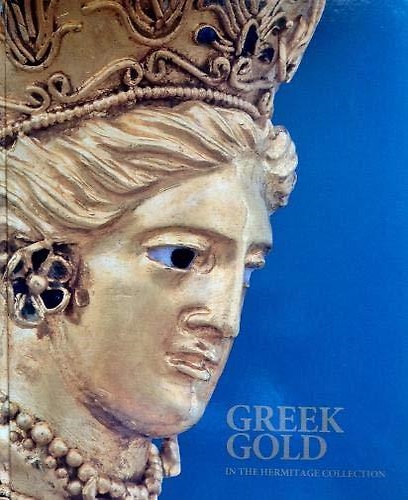 9785935725440-Greek Gold in the Hermitage Collection:: Antique Jewellery from the Northern Bla