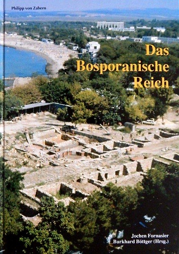 9783805328951-Das Bosporanische Reich: Der Nordosten des Schwarzen Meeres in der Antike.