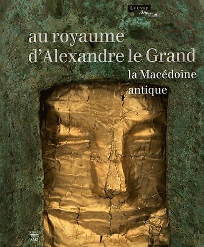 9782757204764-Au royaume d'Alexandre le Grand: La Macédoine antique.