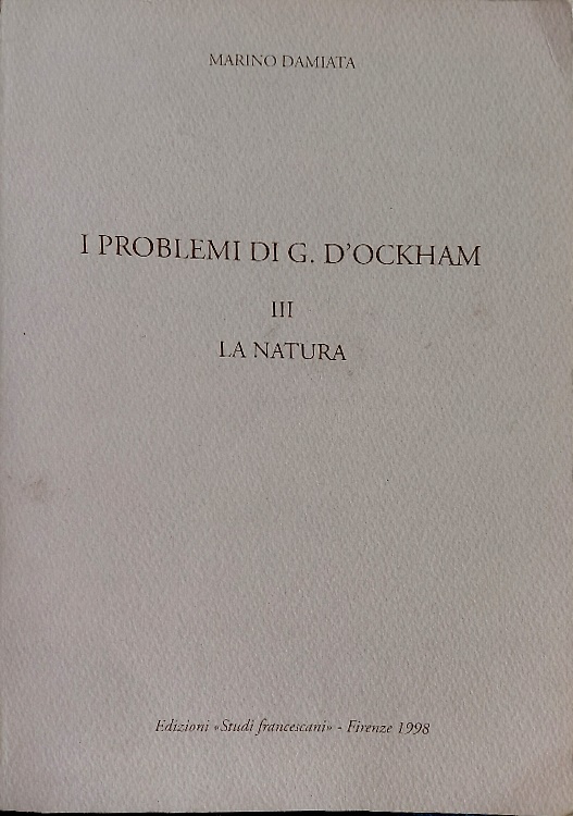 I problemi di G.D'Ockham. III: La natura.