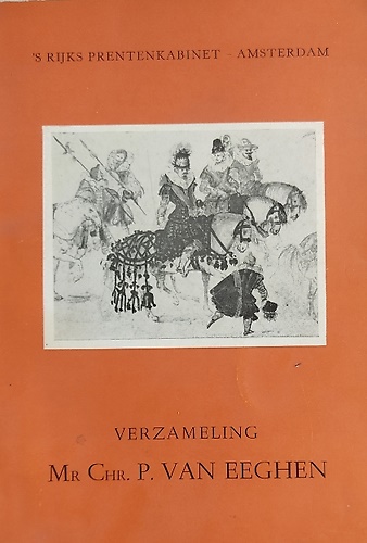 De verzameling van Mr. Chr. van Eeghen.