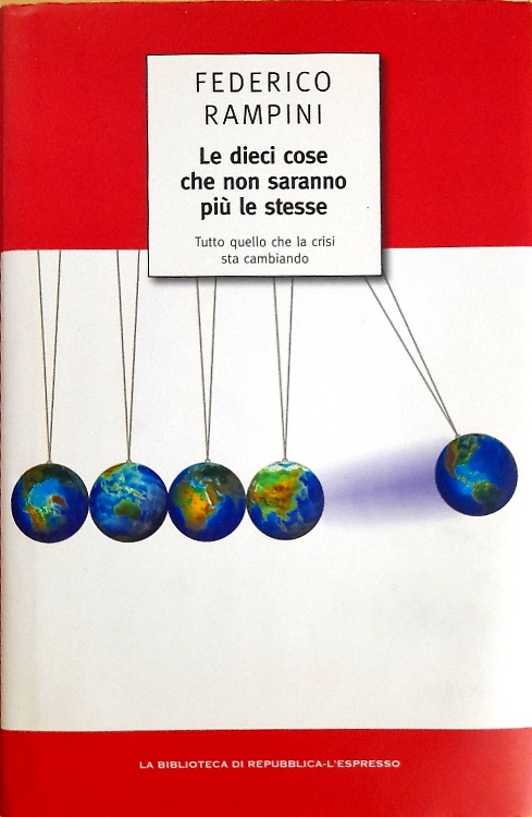 Le dieci cose che non saranno più le stesse. Tutto quello che la crisi sta cambi
