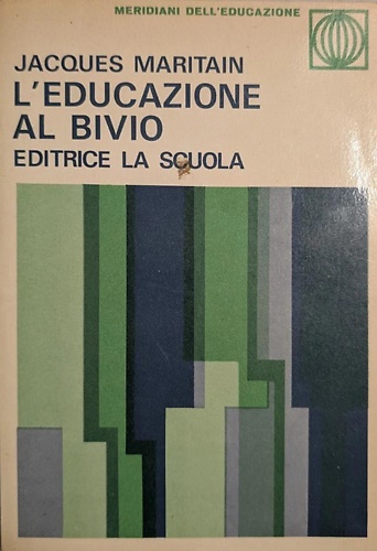 L' educazione al bivio.