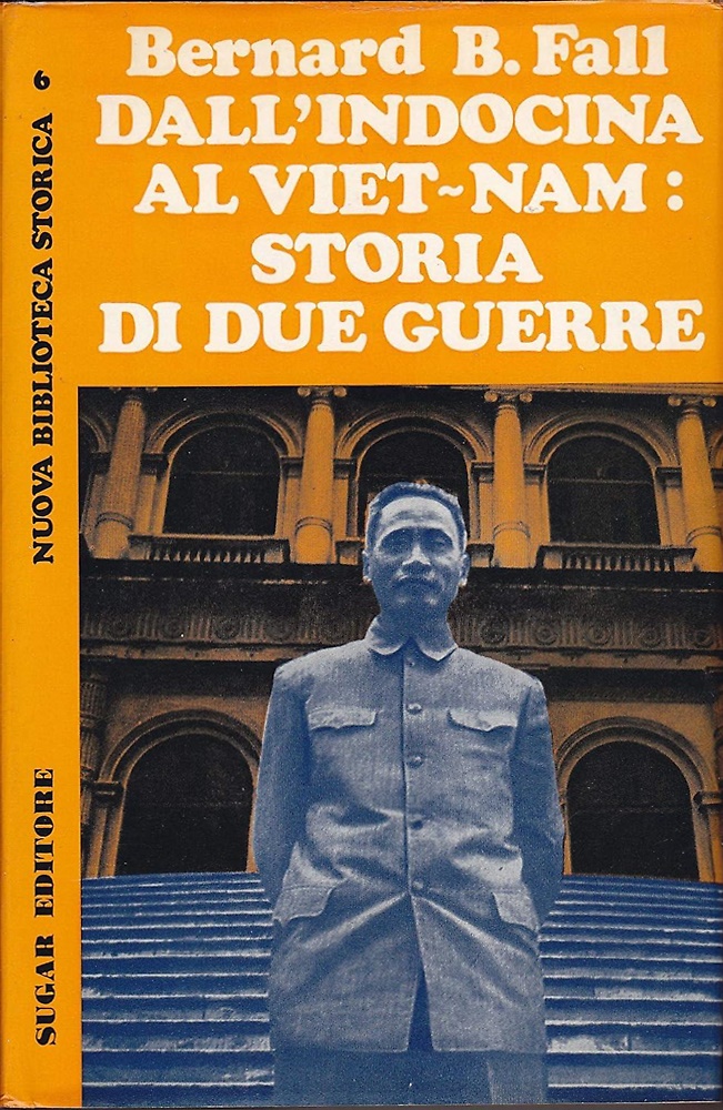 Dall' Indocina al Vietnam: storia di due guerre.
