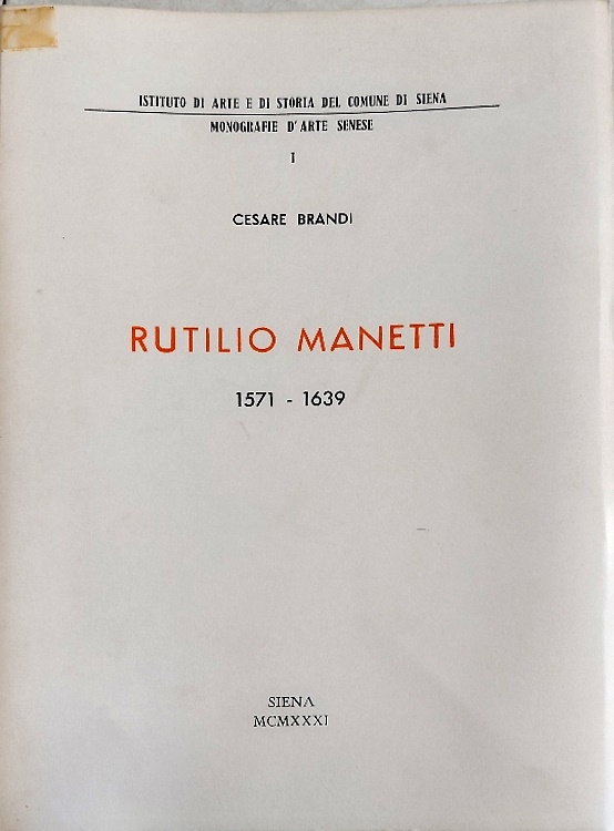 Rutilio Manetti 1571-1639.