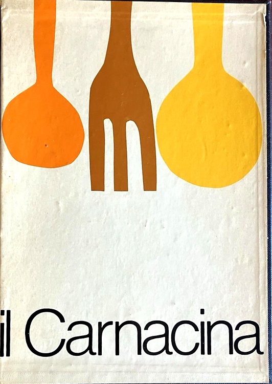 Il Carnacina. 2487 ricette di cucina italiana e internazionale.