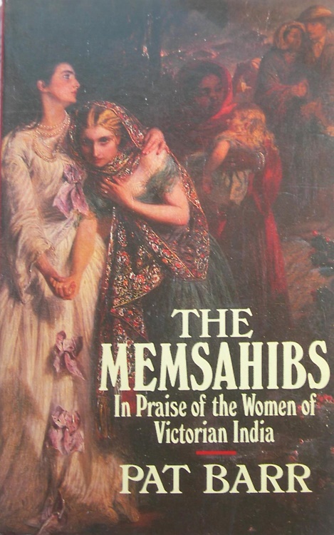 9780712625616-The memsahibs. In Praise of the Women of Victorian India.