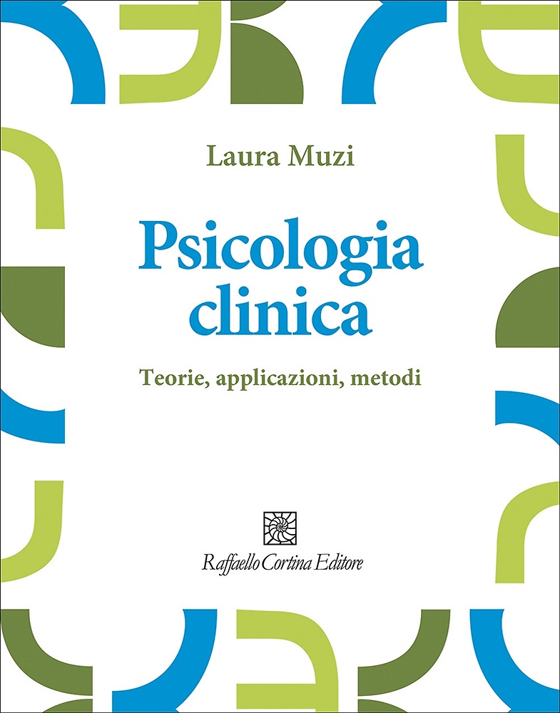 9788832858518-Psicologia clinica. Teorie, applicazioni, metodi.