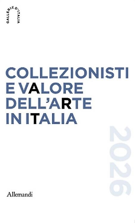Collezionisti e valore dell'arte in Italia 2026.