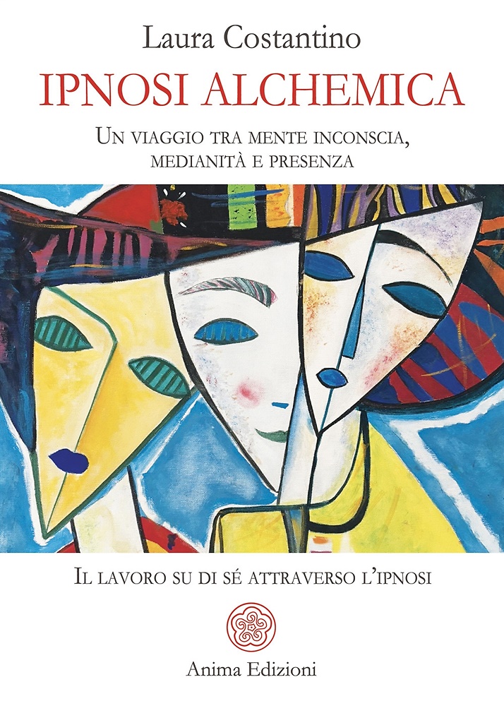 9788863657630-Ipnosi alchemica. Un viaggio tra mente inconscia, medianità e presenza. Il lavor