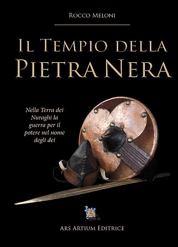 9788894609929-Il tempio della pietra nera. Nella terra dei Nuraghi la guerra per il potere nel