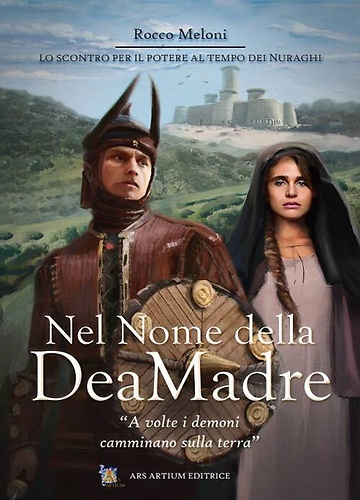 9788894444803-Nel nome della dea madre. La lotta per il potere al tempo dei nuraghi.