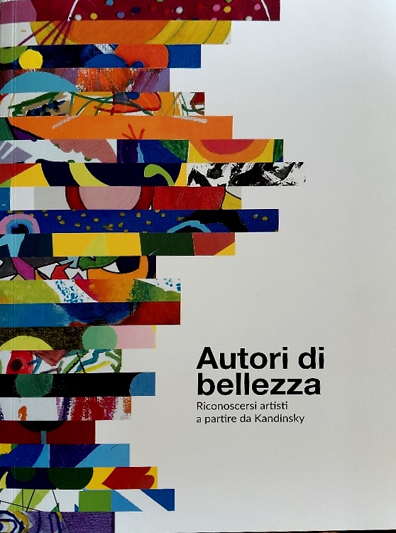 9788894475548-Autori di bellezza. Riconoscersi artisti a partire da Kandinsky.