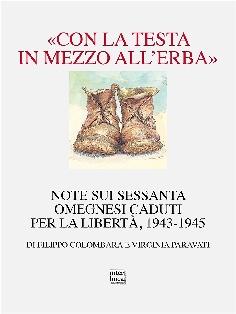 9788868577063-«Con la testa in mezzo all'erba». Note sui sessanta omegnesi caduti per la liber