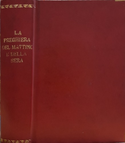La preghiera del mattino e della sera.