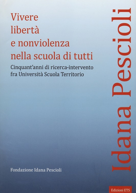 9788846738745-Vivere Libertà e Nonviolenza nella Scuola di Tutti. Cinquant'Anni di Ricerca-Int