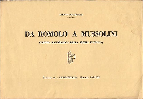 Da Romolo a Mussolini.  Veduta panoramica della storia d'I'italia.