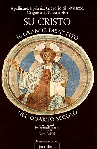 Su Cristo: il grande dibattito nel quarto secolo.