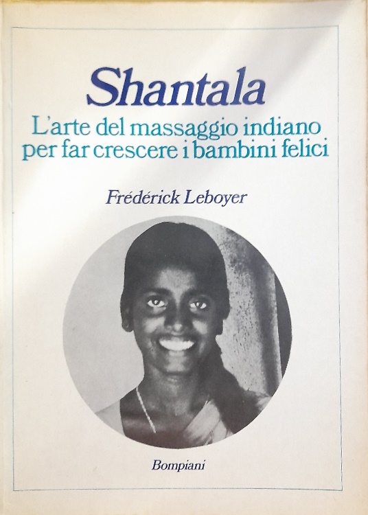 9788845200748-Shantala. L'arte del massaggio indiano per far crescere i bambini felici.