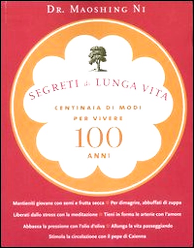 9788862120388-Segreti di lunga vita. Centinaia di modi per vivere cento anni.
